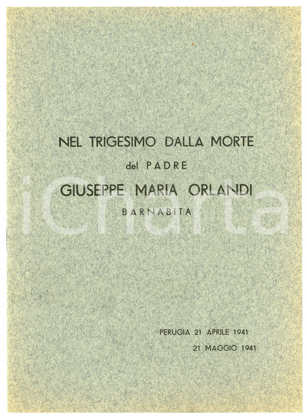 1941 PERUGIA Trigesimo della morte di Padre Giuseppe Maria ORLANDI Barnabita Pubblicazione illustrata d'epoca.  GOOD/buono  Formato: 16x23 cm originale e autentica 1