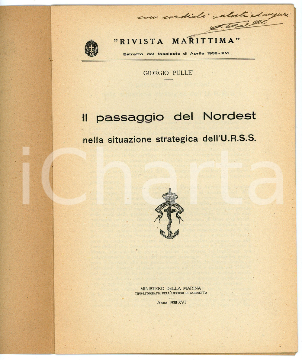 1938 Giorgio PULLÈ Passaggio del Nordest nella strategia URSS - AUTOGRAFO Pubblicazione d'epoca con dedica autografa dell'autore.Estratto dalla "Rivista Marittima" - Fascicolo di Aprile 1938TITOLO: Il passaggio del Nordest nella situazione strategica dell'U.R.S.S.EDITORE: Tipo-litografia dell'ufficio di gabinetto - Ministero della MarinaPAGINE: 15 FAIR/discreto Bruniture in copertina Formato: 16x24 cm originale e autentica 1