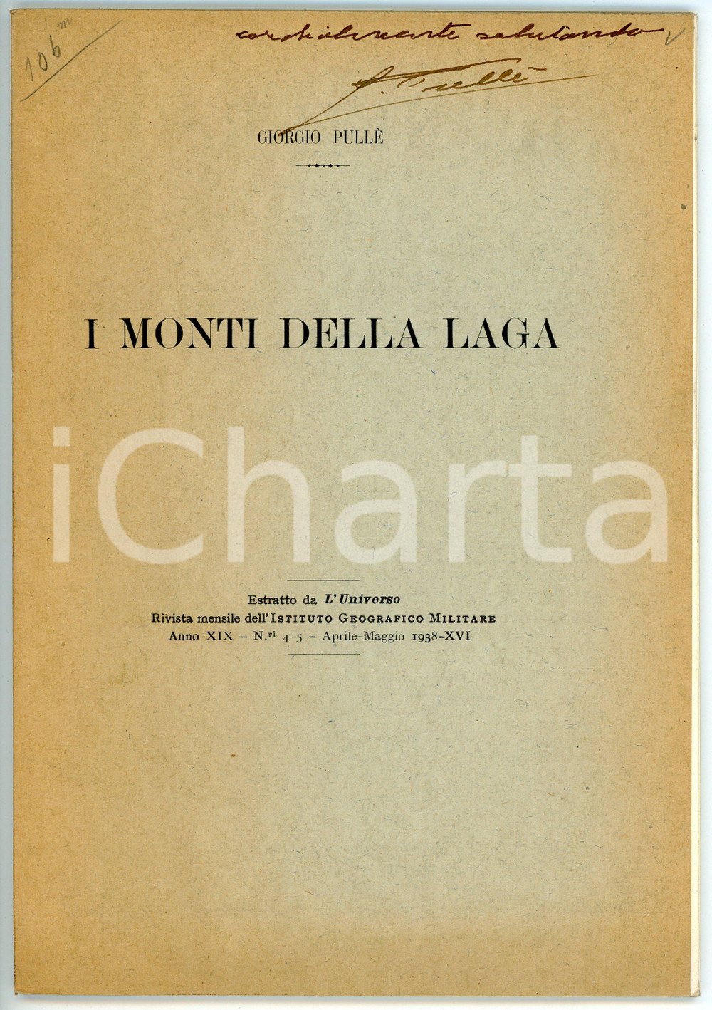 1938 Giorgio PULLÈ I monti della Laga - Pubblicazione AUTOGRAFO Pubblicazione illustrata d'epoca con dedica autografa dell'autore.Estratto de "L'Universo - Rivista mensile dell'Istituto Geografico Militare" - Anno XIX n. 4-5 Aprile - Maggio 1938PAGINE: 48 POOR/danneggiato Bruniture in copertina Formato: 16x24 cm originale e autentica 1