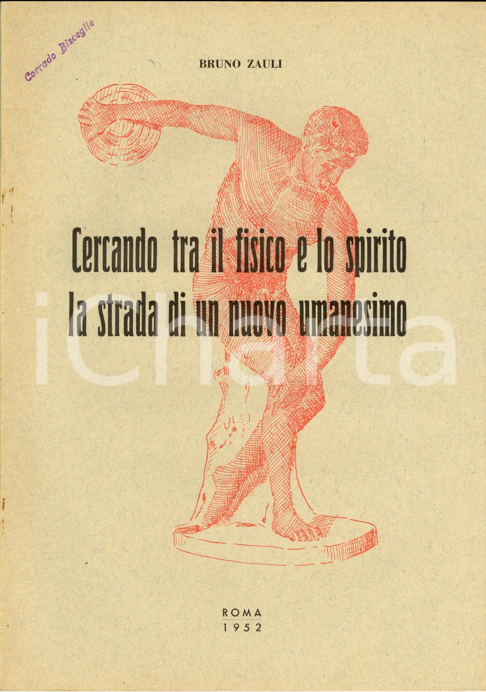 Libro, pubblicazione d epoca 1952 Bruno ZAULI Cercando tra fisico e spirito la strada di un nuovo umanesimo 3 1