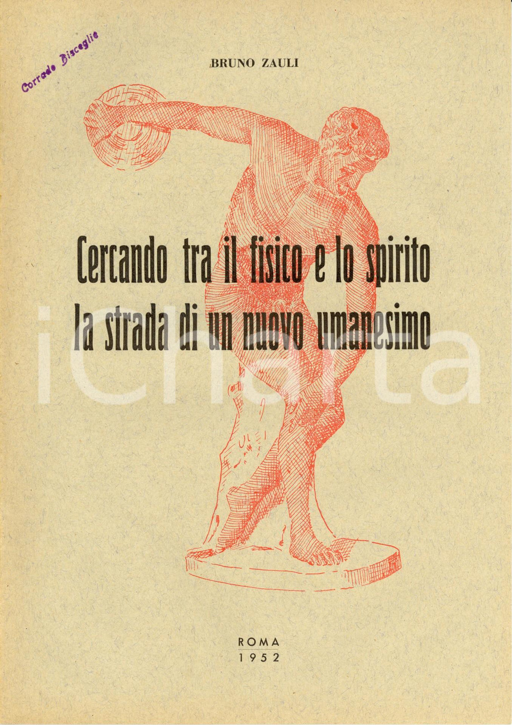 Libro, pubblicazione d epoca 1952 Bruno ZAULI Cercando tra fisico e spirito la strada di un nuovo umanesimo 1 1