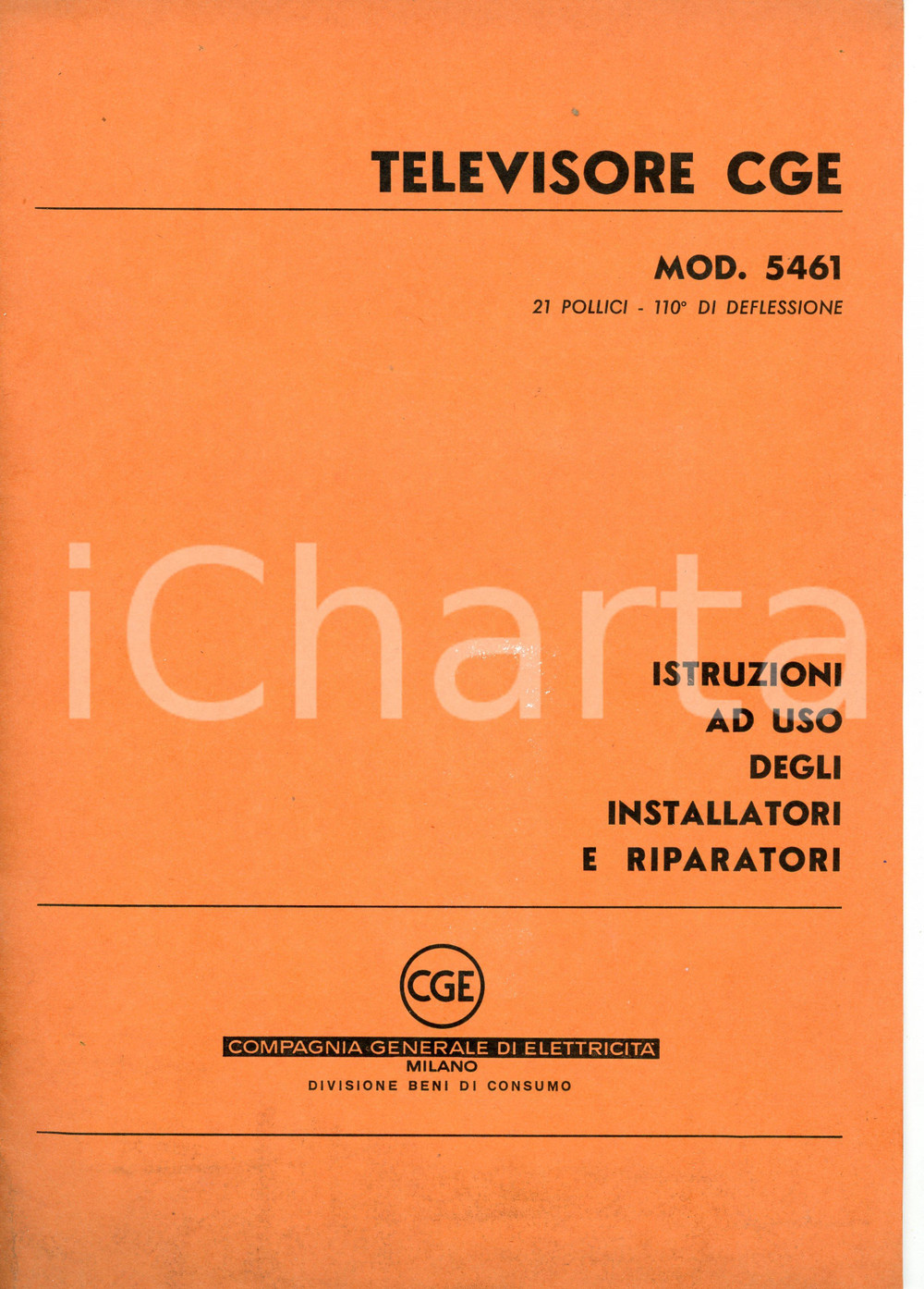 1960 MILANO Compagnia Generale di Elettricità CGE Televisore mod. 5461 - Manuale Manuale illustrato d'epoca. PAGINE: 16 FAIR/discreto Lievi smussature agli angoli, bruniture, macchia in copertina Formato: 21x30 cm originale e autentica 1