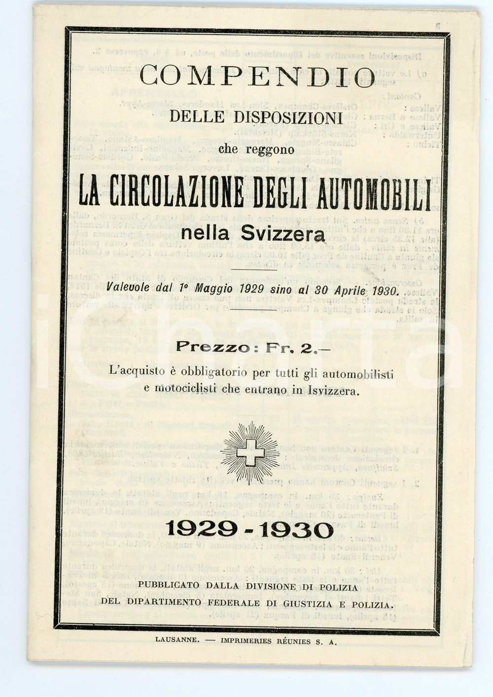 1930 SVIZZERA Compendio disposizioni su circolazione automobili - Pubblicazione Pubblicazione d'epoca.TITOLO: Compendio delle disposizioni che reggono la circolazione degli automobili nella SvizzeraEDITORE: Divisione di Polizia del Dipartimento Federale di Giustizia e PoliziaPAGINE: 24 facciate GOOD/buono  Formato: 13x19 cm originale e autentica 1