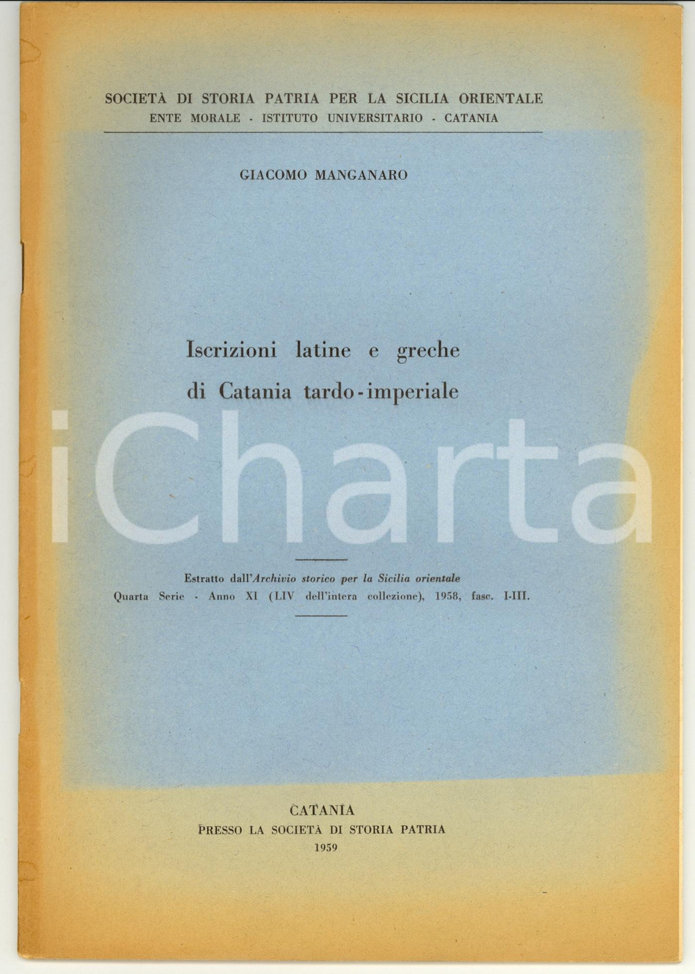 Libro, pubblicazione d epoca 1959 Giacomo MANGANARO Iscrizioni latine e greche di CATANIA tardoimperiale 1