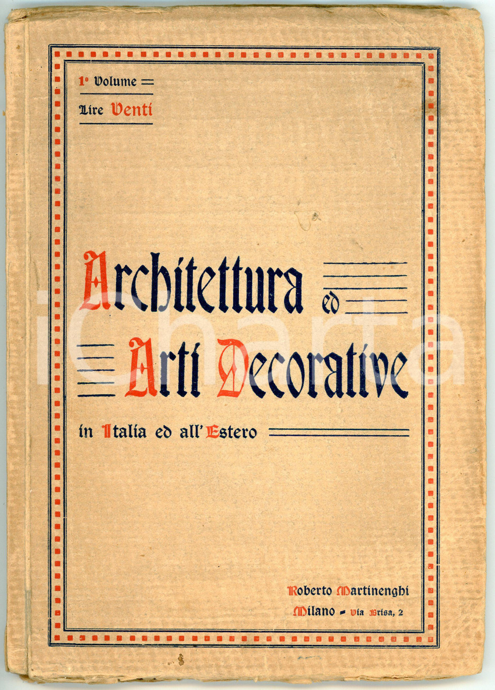 1920 ca Architettura e arti decorative in Italia e all'estero Vol.1 MARTINENGHI Pubblicazione illustrata d'epoca.EDITORE: Roberto Martinenghi - MilanoPAGINE: 108 POOR/danneggiato bruniture, mancanze al margine di pag. 11, piegature e piccoli strappi in copertina, strappo al frontespizio Formato: 17x25 cm originale e autentica 1