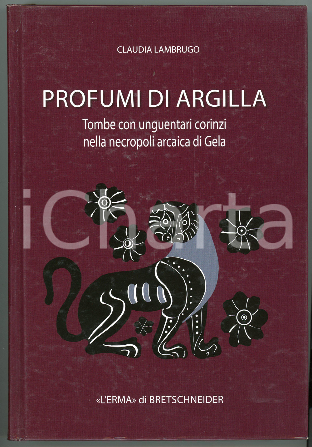 2013 Claudia LAMBRUGO Profumi di argilla - Unguentari corinzi Necropoli Gela 3 Brossura editoriale, copertina cartonata.Con CD in allegato.TITOLO: Profumi di argilla - Tombe con unguentari corinzi nella Necropoli di GelaPAGINE: 460EDITORE: L'Erma di BretschneiderCOLLANA: Studia archaeologica - Numero 185 GOOD/buono  Formato: 17x25 cm originale e autentica 1