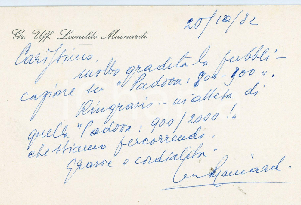 1982 PADOVA Grande ufficiale Leonildo MAINARDI Biglietto autografo Biglietto con testo e firma autografa. POOR/danneggiato Lievi ingialliture Formato: 16x10 cm originale e autentica 1