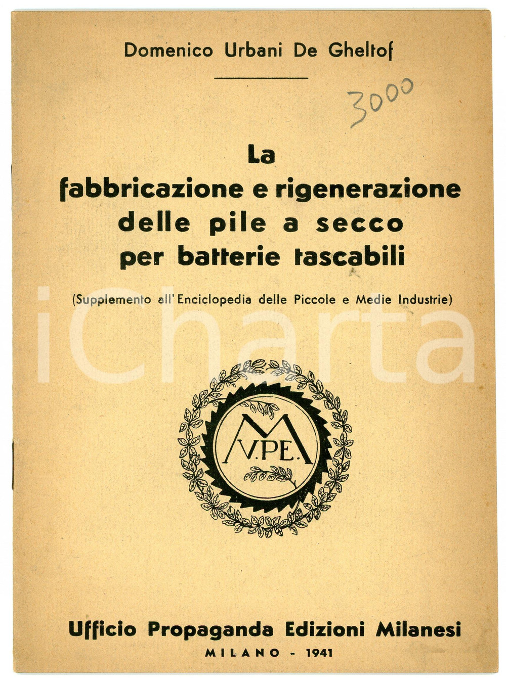 1941 Domenico URBANI DE GHELTOF Rigenerazione pile a secco per batterie Pubblicazione illustrata d'epoca.TITOLO: La fabbricazione e rigenerazione delle pile a secco per batterie tascabiliEDITORE: Ufficio propaganda edizioni milanesi - MilanoPAGINE: 27 FAIR/discreto Bruniture diffuse, macchie in quarta di copertina Formato: 14x19 cm originale e autentica 1