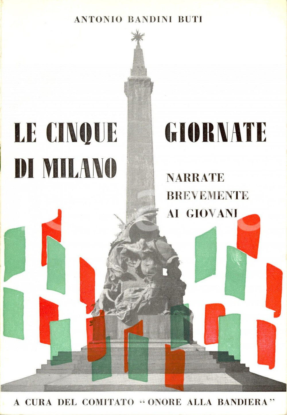 Libro, pubblicazione d epoca 1956 Antonio BANDINI BUTI Cinque giornate di MILANO narrate ai giovani Opuscolo 1