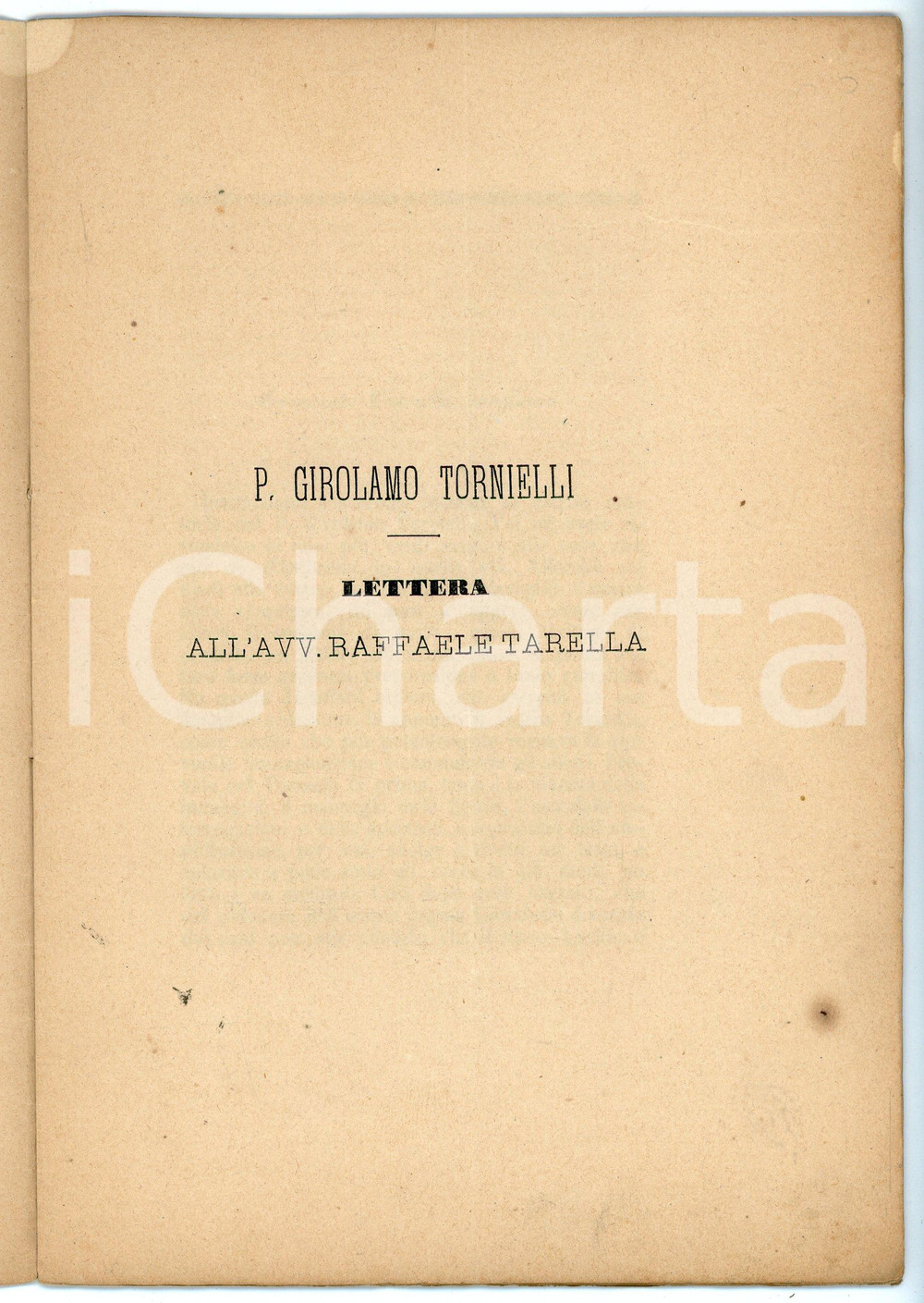 1860 ca Pietro ZAMBELLI Lettera Avv. Raffele TARELLA su Padre Girolamo TORNIELLI Pubblicazione d'epoca.Con dedica autografa dell'autore.Estratto dai numeri 29, 30, 34, e 36 del giornale "La vedetta"PAGINE: 21 POOR/danneggiato Piegatura centrale d'epoca, macchie e bruniture diffuse Formato: 15x21 cm originale e autentica 1