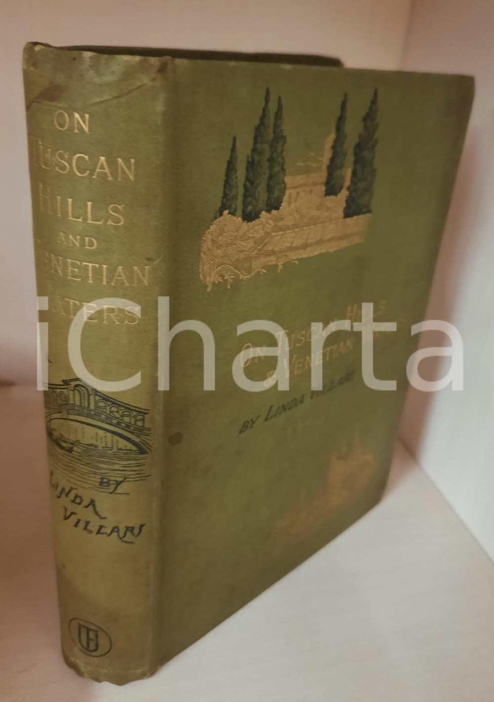1885 Linda VILLARI On Tuscan Hills & Venetian Waters *T. Fisher Unwin Legatura editoriale telata, con titoli dorati ai piatti e al dorso.Illustrazione in antiporta.PAGINE: 280EDITORE: London - T. Fisher Unwin  POOR/danneggiato fioriture; piegature al dorso e macchie in copertina Formato: 15x19 cm originale e autentica 1
