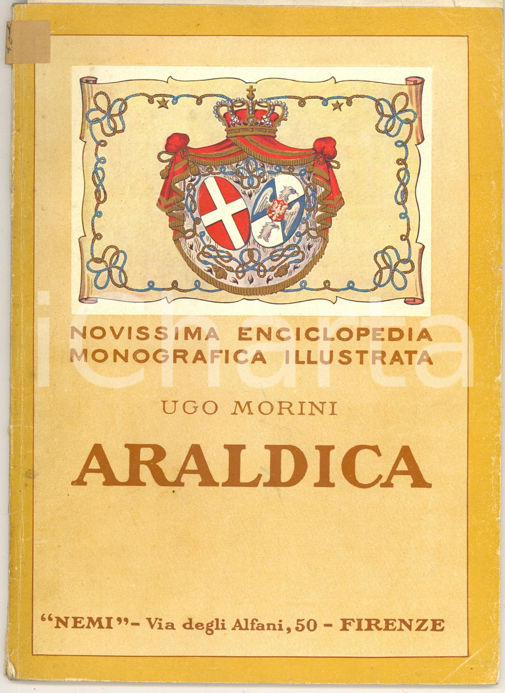 Libro, pubblicazione d epoca 1929 Ugo MORINI Araldica  Ed. NEMI FIRENZE 64 pp. ILLUSTRATO 1