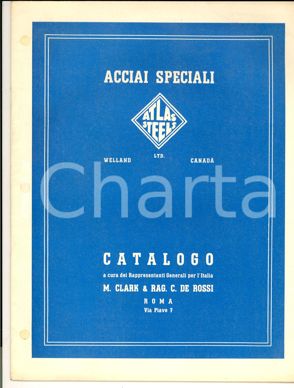 Materiale pubblicitario d’epoca 1950 ca WELLAND LTD ATLAS STEELS  Acciai speciali Catalogo CLARK /DE ROSSI 24 p. 1