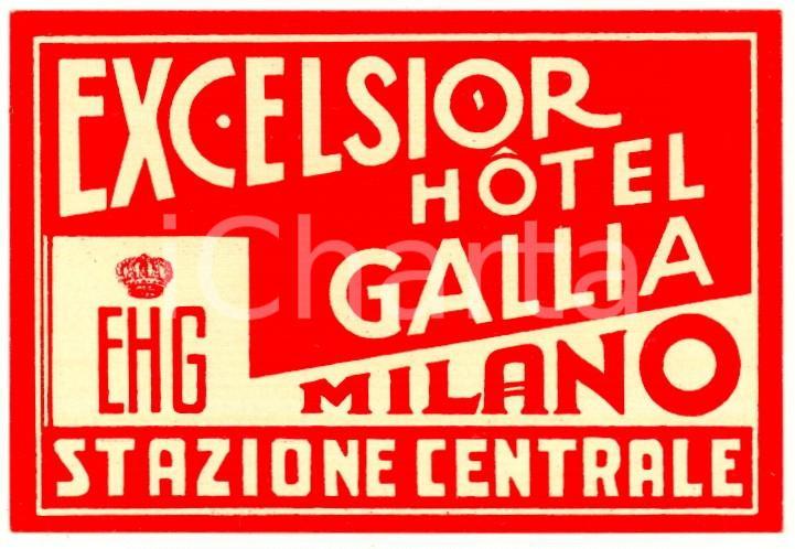 Materiale pubblicitario d’epoca 1930 ca MILANO CENTRALE Excelsior Hotel GALLIA Etichetta pubblicit. 5 1