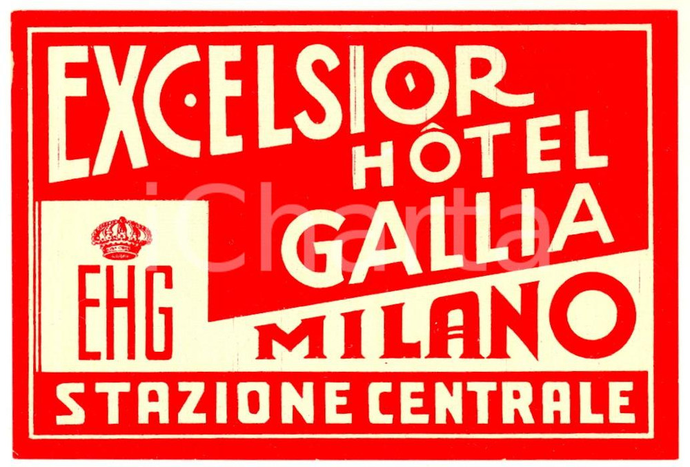 Materiale pubblicitario d’epoca 1930 ca MILANO CENTRALE Excelsior Hotel GALLIA Etichetta pubblicit. 2 1