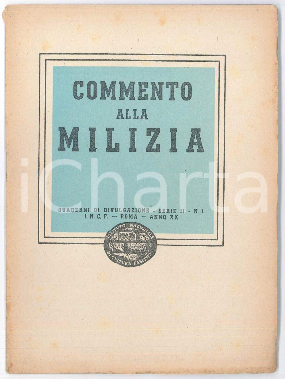 1942 INCF CULTURA FASCISTA Commento alla milizia - Quaderni di divulgazione (3) Pubblicazione d'epoca. EDITORE: Istituto Nazionale di Cultura Fascista - RomaCOLLANA: Quaderni di divulgazione - Serie II n.1PAGINE: 21 FAIR/discreto Aloni e gualciture in copertina Formato: 16x22 cm  originale e autentica 1
