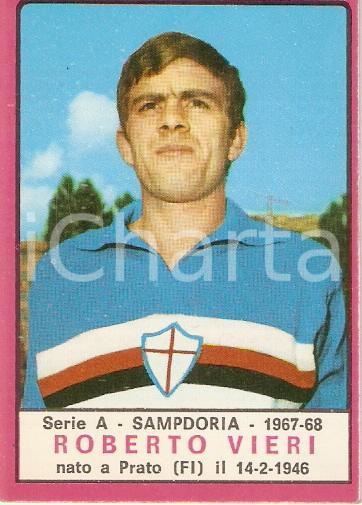 Oggetto da collezione cartaceo PANINI  CALCIATORI 1967  1968 Figurina Roberto VIERI Serie A SAMPDORIA 1