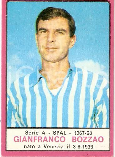 Oggetto da collezione cartaceo PANINI CALCIATORI 1967  1968 Figurina Gianfranco BOZZAO Serie A FERRARA SPAL 1