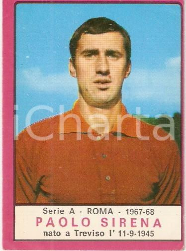 Oggetto da collezione cartaceo PANINI  CALCIATORI 1967  1968 Figurina Paolo SIRENA Serie A ROMA 1