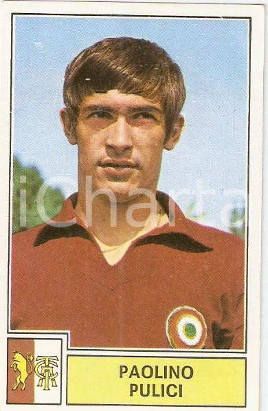 Oggetto da collezione cartaceo PANINI  CALCIATORI 1971  1972 Figurina Paolino PULICI Serie A TORINO 1