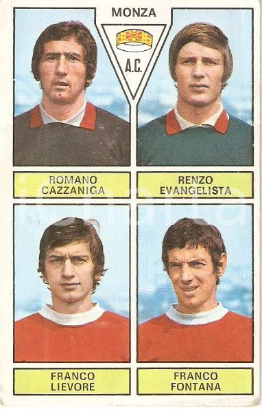 Oggetto da collezione cartaceo PANINI CALCIATORI 197172 Figurina MONZA Cazzaniga Evangelista Lievore Fontana 2 1