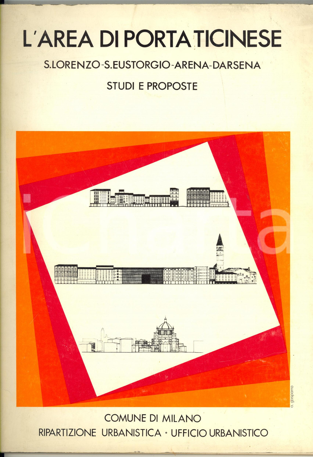 Libro, pubblicazione d epoca 1986 MILANO L area di Porta Ticinese: studi e proposte Ripartizione Urbanistica 1