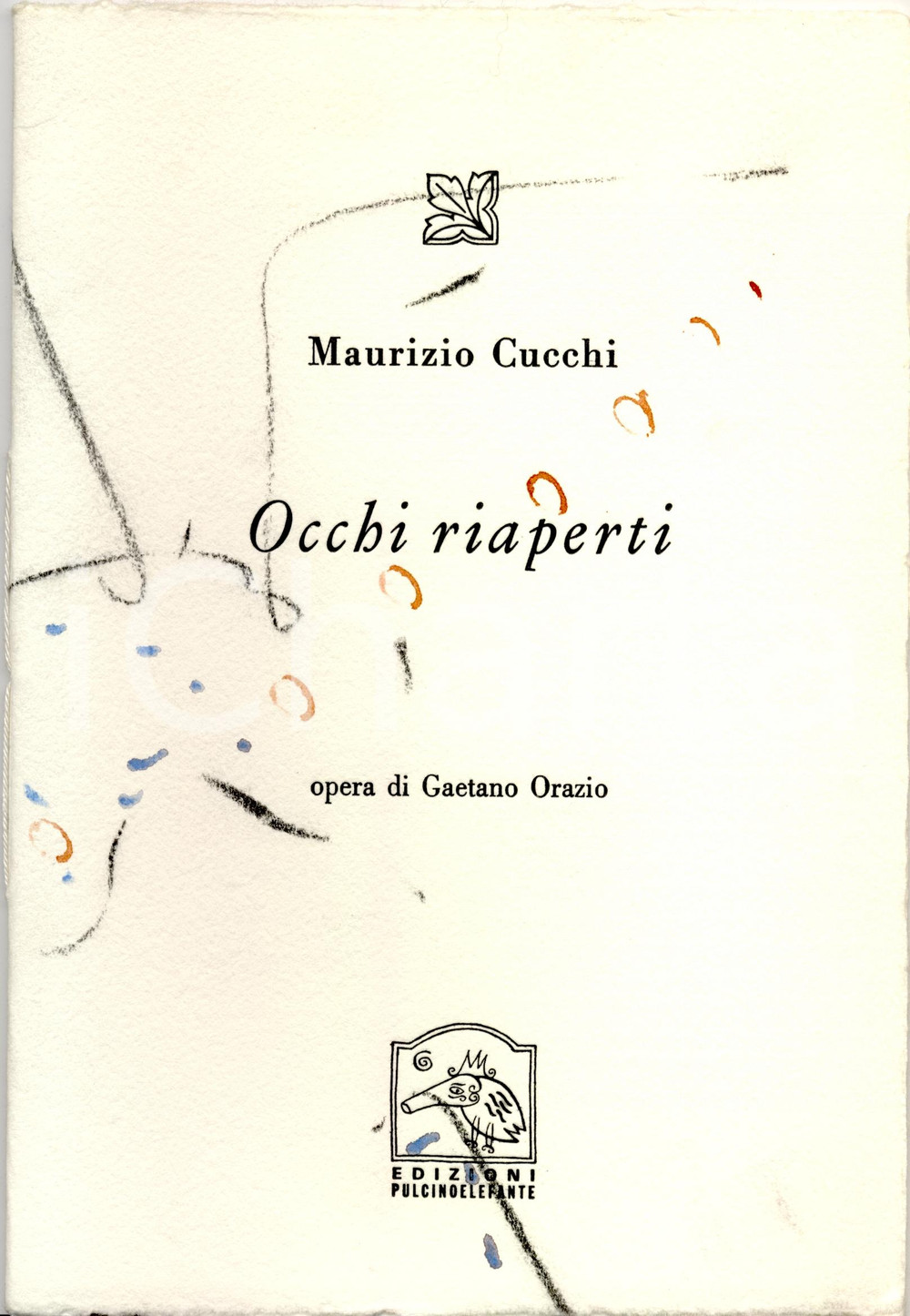 Oggetto da collezione cartaceo 1999 Maurizio CUCCHI Occhi riaperti Ed. PULCINOELEFANTE 1