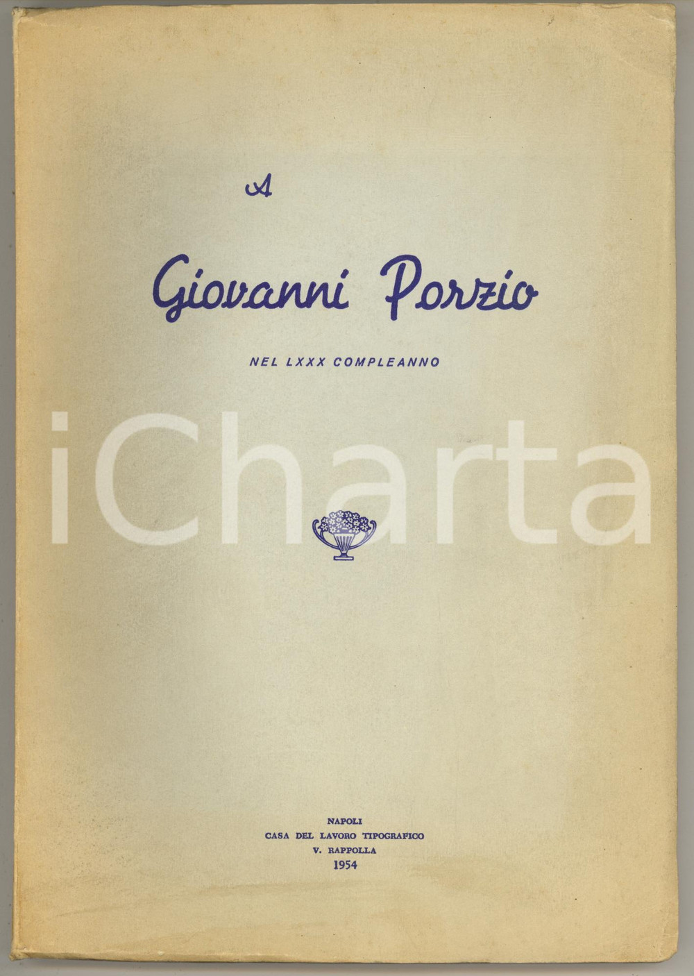 1954 NAPOLI A Giovanni Porzio nel LXXX compleanno *Dedica AUTOGRAFA Brossura editoriale, con copertina flessibile.Pubblicazione realizzata per l'80° compleanno del noto politico e avvocato, con dedica autografa all'interno.PAGINE: 178EDITORE: Napoli - Rappolla FAIR/discreto sporadici segni marginali a pastello Formato: 18x25 cm originale e autentica 1