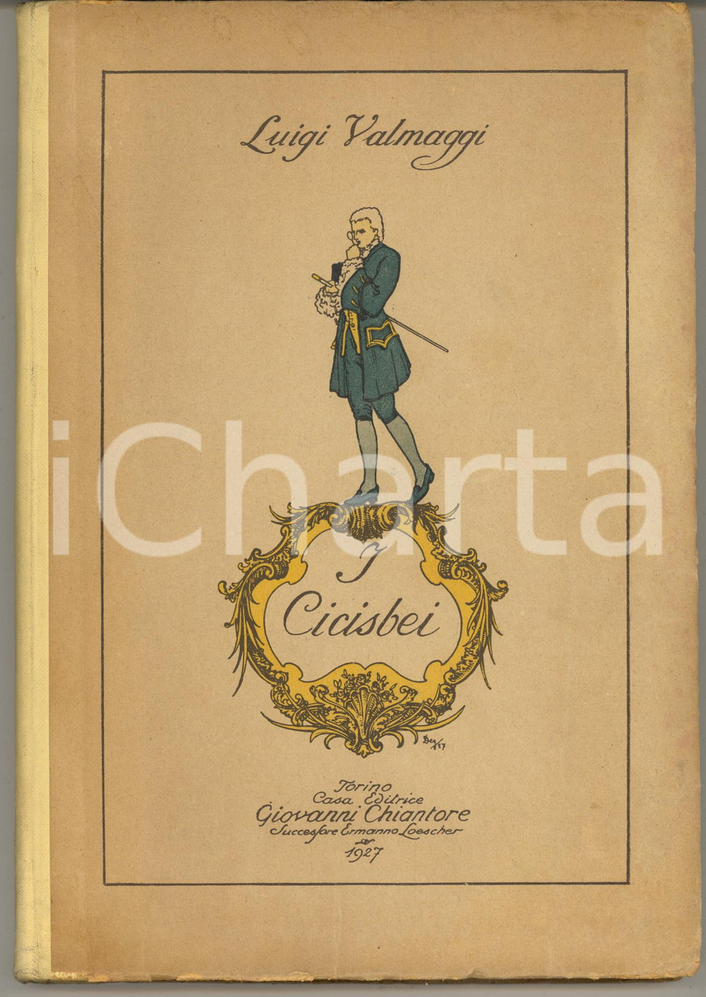 1927 Luigi VALMAGGI I cicisbei - Storia del costume *Ed. CHIANTORE 1^ Edizione Brossura editoriale, con copertina flessibile.PAGINE: 260 + 11 tavole b/n fuori testoEDITORE: Giovanni Chiantore - Torino FAIR/discreto buone condizioni interne, ma lieve distacco della quarta di copertina dal volume e qualche rosura marginale Formato: 17x24 cm originale e autentica 1