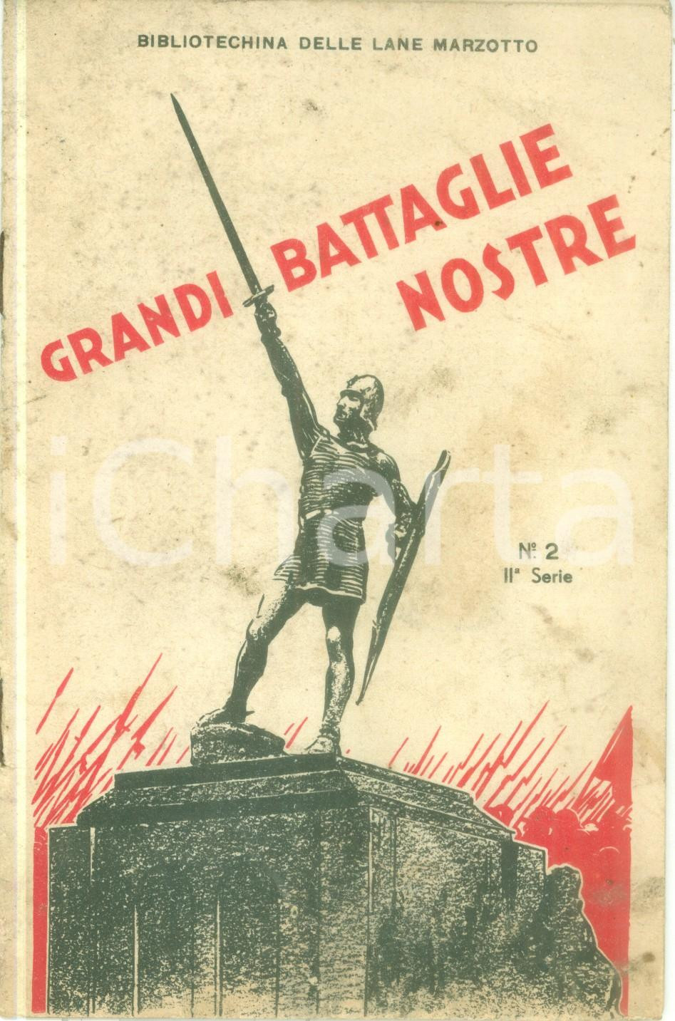 Libro, pubblicazione d epoca 1934 BIBLIOTECHINA LANE MARZOTTO Grandi battaglie nostre ILLUSTRATO 1