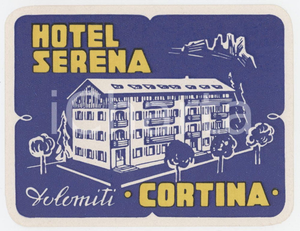 Materiale pubblicitario d’epoca 1955 ca DOLOMITI CORTINA D AMPEZZO Hotel Serena  Etichetta ILLUSTRATA 10x7 3 1