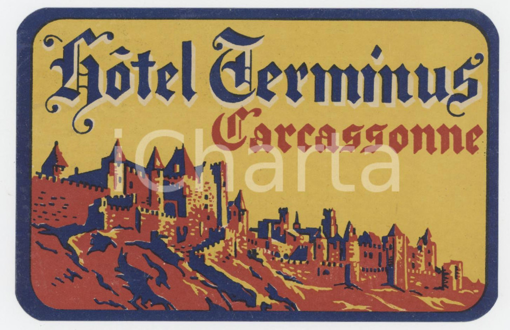 Materiale pubblicitario d’epoca 1955 ca CARCASSONNE  FRANCE Hotel Terminus  Etichetta ILLUSTRATA 11x7 cm 1