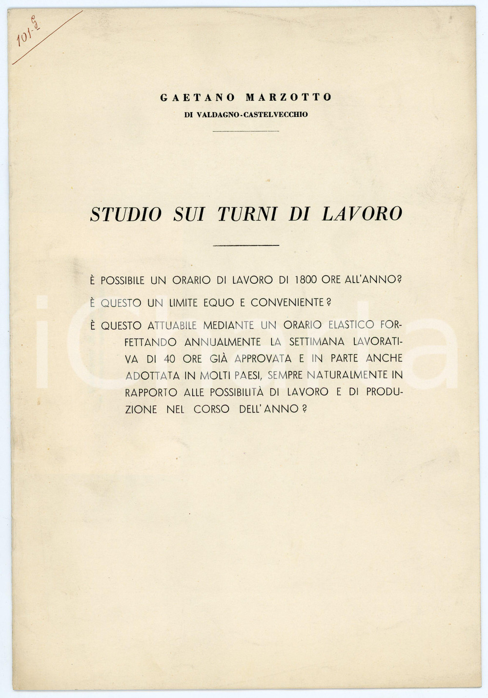 1949 Gaetano MARZOTTO DI VALDAGNO - CASTELVECCHIO Studio sui turni di lavoro Pubblicazione d'epoca.EDITORE: S.A.V.E.G. - Tipografia del Giornale di Vicenza.PAGINE: 11 FAIR/discreto Bruniture e lievi gualciture in copertina Formato: 19x27 cm originale e autentica 1