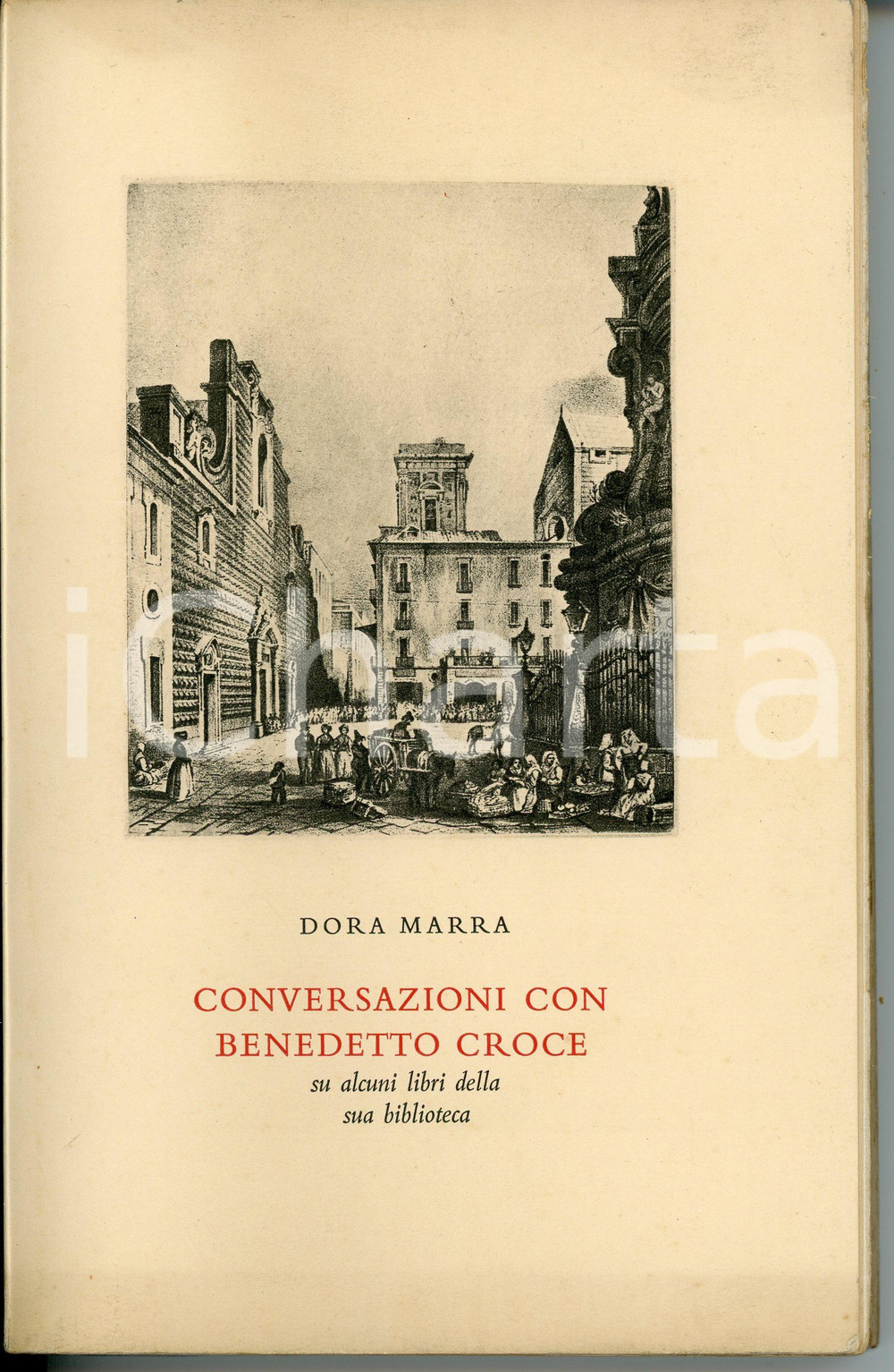 1952 Dora MARRA Conversazioni con Benedetto Croce su libri della sua biblioteca Pubblicazione d'epoca.EDITORE: Ulrico HoepliPAGINE: 176 VERY POOR/gravemente danneggiato Ondulature al volume, aloni in copertina, parziale distacco dalla legature della quarta pagina Formato: 14x22 cm originale e autentica 1