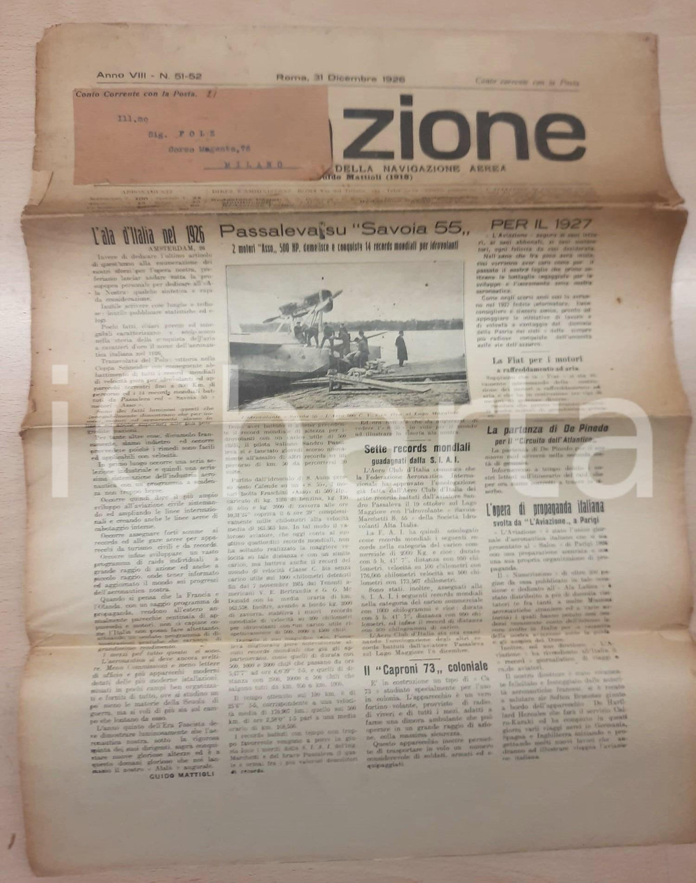 1926 L'AVIAZIONE Record Sandro PASSALEVA su SAVOIA 55 - Salone Parigi *Giornale Giornale originale d'epoca, "Corriere settimanale della navigazione aerea".DATA: 31 dicembre 1926 POOR/danneggiato piegature d'epoca; prima pagina quasi completamente distaccata; ingiallimenti Formato: 33x43 cm originale e autentica 1