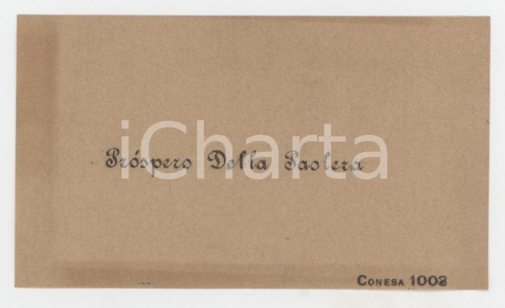 1900 ca CONESA (ARGENTINA) - Prospero DELLA PAOLERA - Biglietto da visita 2 Biglietto da visita d'epoca. FAIR/discreto lievi bruniture marginali Formato: 10x5 cm originale e autentica 1