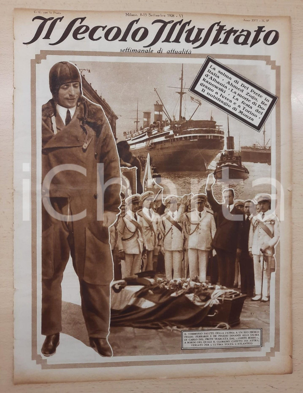1928 IL SECOLO ILLUSTRATO Sbarco salma aviatore Carlo DEL PRETE *Rivista DATA: 8-15 settembre 1928Anno XVII n° 37Rivista settimanale originale d'epoca, con numerose illustrazioni, anche a piena pagina.PAGINE: 16  FAIR/discreto piccoli strappi marginali FORMATO: 25x34 cm originale e autentica 1