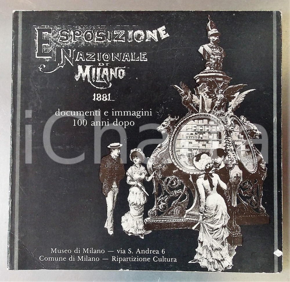 Libro, pubblicazione d epoca 1981 MILANO Esposizione Nazionale 1881  Documenti e immagini Catalogo 2 1