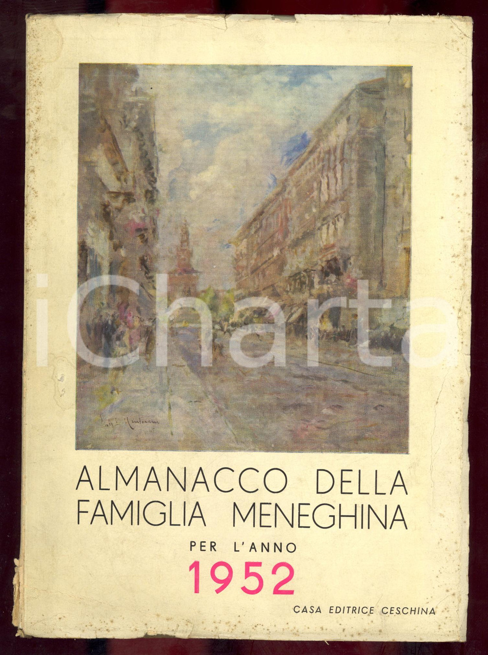 1952 ALMANACCO FAMIGLIA MENEGHINA Rettori di Milano nell'antichità *CESCHINA 1 Pubblicazione d'epoca illustrata. EDITORE: Ceschina - MilanoDIMENSIONI: 17x24 cmPAGINE:127 CONDIZIONI: POOR (buone condizioni interne, ma tracce di muffa alle brossure; piegature e strappi alla coperta)    originale e autentica 1