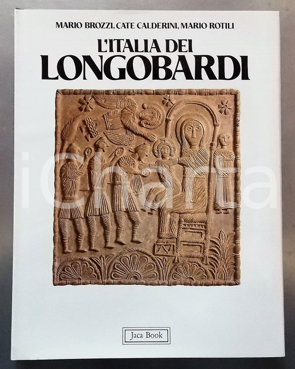 1987 Mario BROZZI Cate CALDERINI Mario ROTILI L'Italia dei Longobardi JACA BOOK EDITORE: Editoriale Jaca Book - MilanoDIMENSIONI: 24x31 cmPAGINE: 87 CONDIZIONI: G (ma timbratura all'ultima pagina)    originale e autentica 1