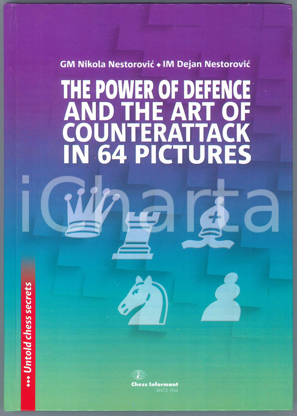2020 GM Nikola NESTOROVIC Dejan NESTOROVIC The Power of Defence (2) Pubblicazione cartonata in lingua inglese.AUTORE: GM Nikola NESTOROVIÄ† IM Dejan NESTOROVIÄ†TITOLO: The Power of Defence And the Art of counterattack in 64 PicturesEDITORE: Chess InformantCOLLANA: Untold Chess SecretsPAGINE: 351 GOOD/buono  Formato: 17.5x24.8 cm originale e autentica 1