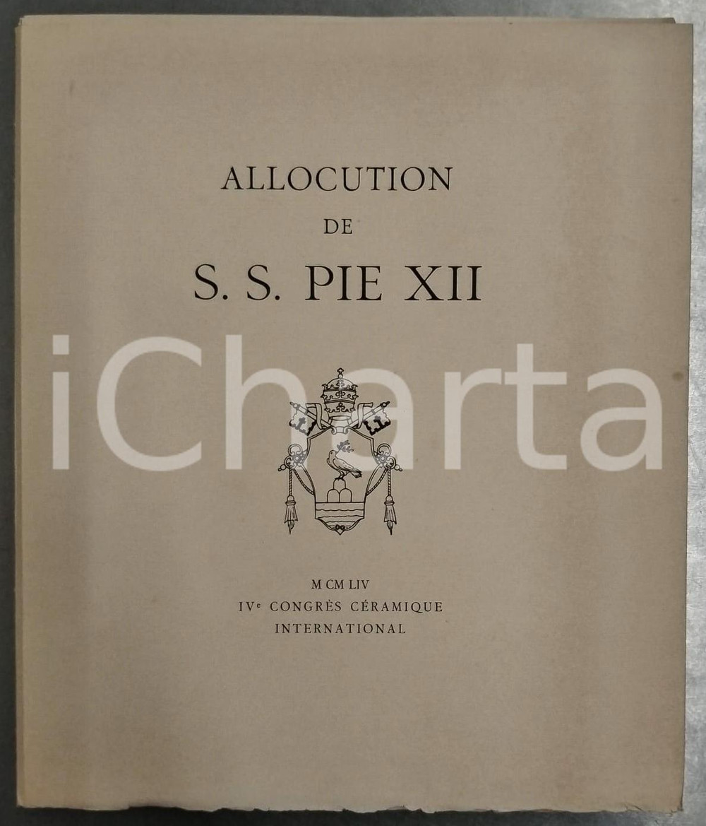 1954 CASTELGANDOLFO IV Congrès céramique - Allocution S.S. Pie XII Pubblicazione Pubblicazione d'epoca in fogli sciolti, illustrata.  FAIR/discreto Bruniture in copertina FORMATO: 23x28  cm originale e autentica 1