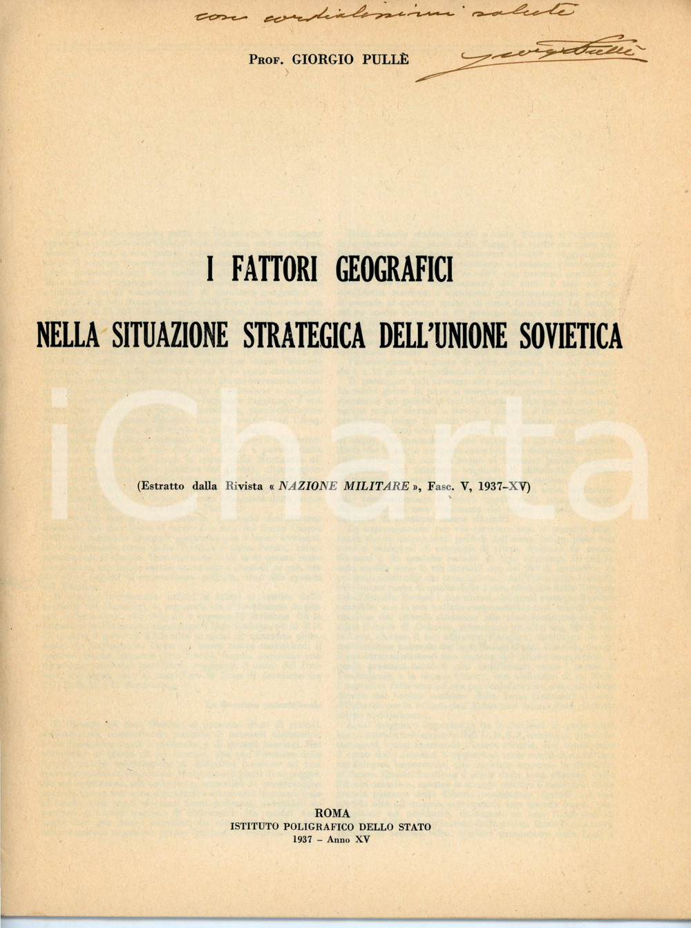 1937 Giorgio PULLÈ Fattori geografici nella strategia UNIONE SOVIETICA Autografo Pubblicazione d'epoca, con dedica e firma autografa dell'autore. Estratto dalla rivista Nazione Militare - Fasc. V, 1937-XVTITOLO: I fattori geografici nella situazione strategia dell'Unione SovietivaEDITORE: Istituto Poligrafico dello Stato - RomaPAGINE: 9  POOR/danneggiato Piegatura verticale, estese macchie e bruniture in copertina, gualciture diffuse FORMATO: 22x28 cm originale e autentica 1