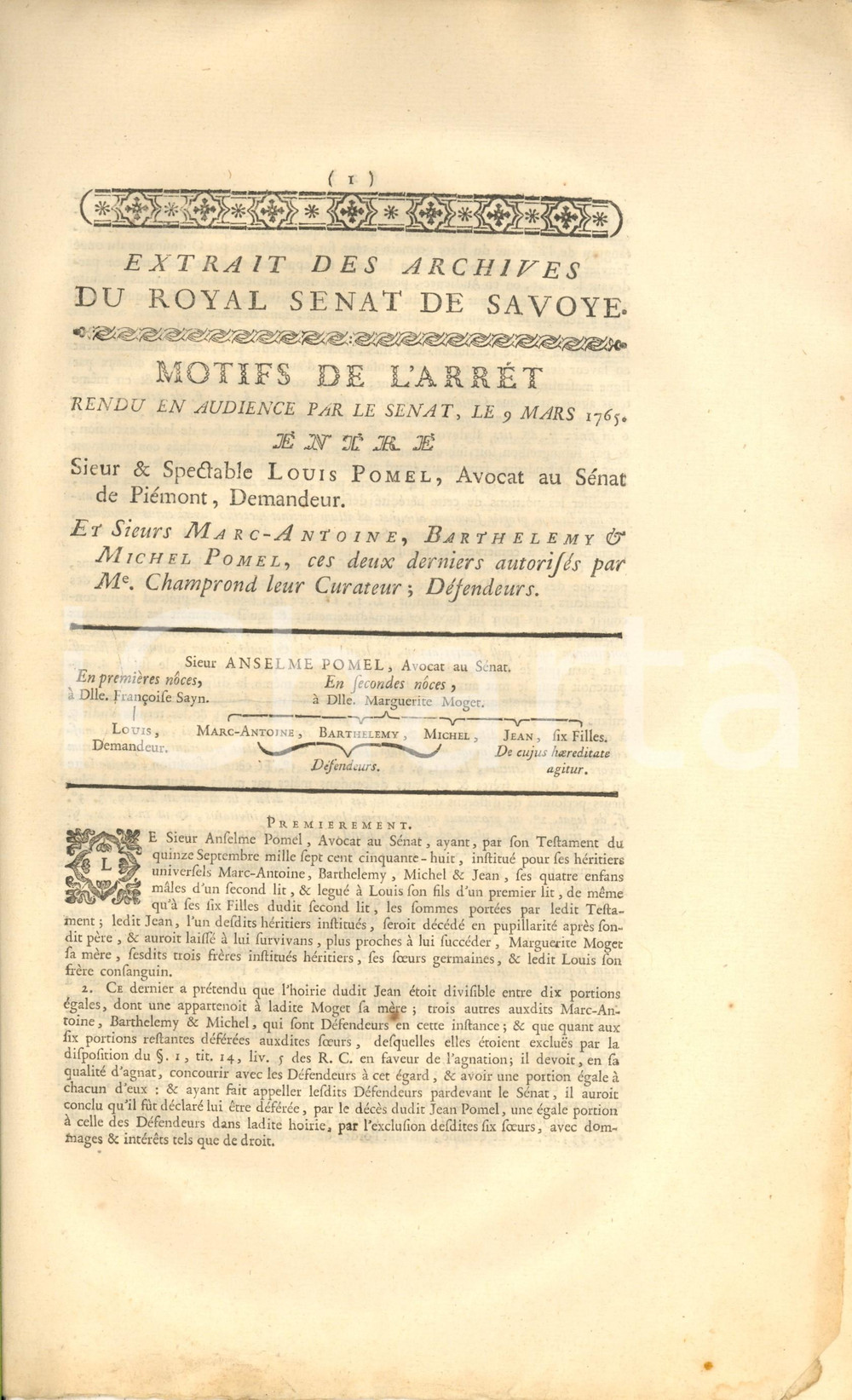 1768 CHAMBERY Lite tra i figli di Anselme POMEL per eredità con esclusione donne Interessante documento a stampa, originale d'epoca, relativo alla lite sorta tra gli eredi di Anselme Pomel, che aveva avuto un figlio dalla prima moglie e dieci dalla seconda. La lite era relativa alla divisione patrimoniale, per l'inserimento o meno delle sei figlie femmine nella successione. In lingua francese.PAGINE: 4  FAIR/discreto lievi gualciture FORMATO: 24x36 cm originale e autentica 1