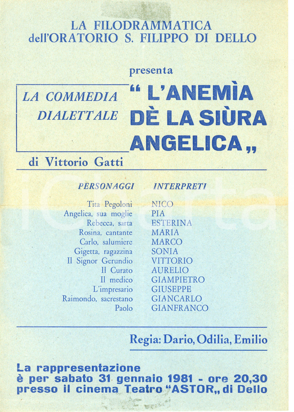 1981 DELLO (BS) Commedia dialettale L'ANEMIA DE LA SIURA ANGELICA Manifesto Manifesto d'epoca dello spettacolo dialettale organizzato dalla Filodrammatica dell'Oratorio San Filippo di Dello.   VERY POOR/gravemente danneggiato Piegature centrali d'epoca, estese ingialliture, lievi piegature ai margini, residuo di nastro adesivo al margine superiore e inferiore FORMATO: 21x29 cm originale e autentica 1