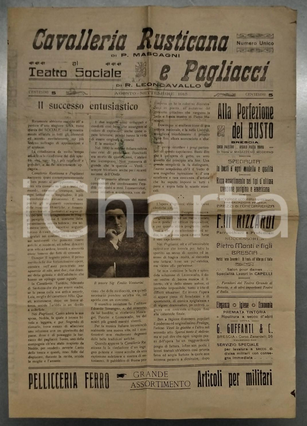 1915 BRESCIA Cavalleria rusticana e Pagliacci al Teatro Sociale - Numero unico Quotidiano d'epoca. PAGINE: 8 POOR/danneggiato Piegature centrali d'epoca, macchie a pag. 1, gualciture, pieghe e piccoli strappi al margine FORMATO: 38x49 cm originale e autentica 1