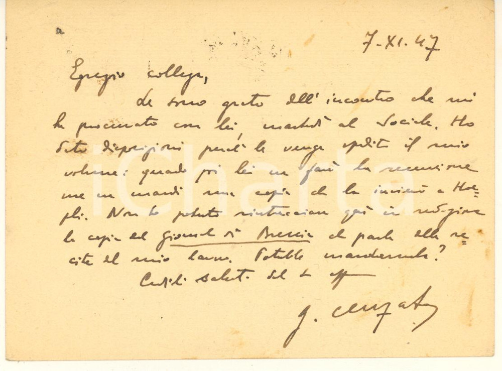1947 MILANO CORRIERE DELLA SERA Cartolina Giovanni CENZATO *Autografo Cartolina postale interamente autografa, viaggiata, relativa all'invio di un volume a un collega.  FAIR/discreto lievi piegature angolari FORMATO: 15x10 cm originale e autentica 1