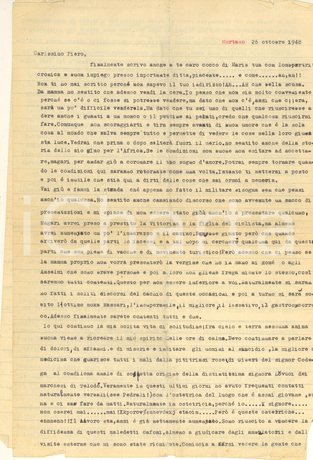 1948 MORTASO/SPIAZZO (TN) Lettera medico Carlo MASSARI "Mago di Mortaso" CURIOSA Curiosa e irriverente lettera dattiloscritta, originale d'epoca, firmata da "Carluccio", presumibilmente Carlo Massari, che racconta in modo goliardico e romanzato la sua vita da medico nel piccolo paese:"...Sono riuscito a vincere la diffidenza di questi maledetti cafoni, almeno a giudicare dagli ambulatorii e dalle visite esterne che mi sono state richieste. Comincia  farsi vedere la gente che si sente un po' fiacca...ho visto che più stango più la voce corre ...Ora la gente viene fin dalle più lontane regioni dell'Assiria e della Caldea per chiedere un  illuminato consiglio del mago di Moltraso...".PAGINE: 4 facciate  POOR/danneggiato piegature d'epoca e strappi marginali FORMATO: 20x30 cm originale e autentica 1