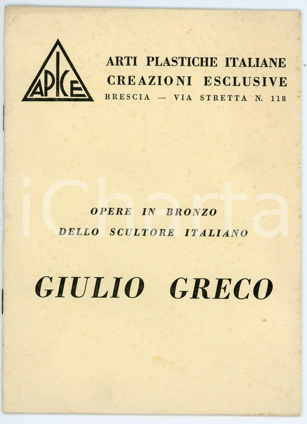 1955 ca BRESCIA - APICE Scultore Giulio GRECO Opere in bronzo - Catalogo Pubblicazione illustrata d'epoca.EDITORE: APICE - Arti Plastiche Italiane Creazioni Esclusive PAGINE: 12 FAIR/discreto Bruniture diffuse, piegatura all'angolo superiore sinistro FORMATO: 14x19 cm originale e autentica 1