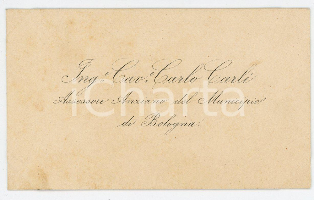 Autografo originale 1890 ca BOLOGNA Carlo CARLI Assessore anziano del Municipio  Biglietto 1